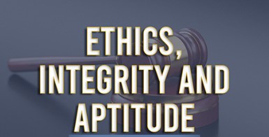 Ethics, Integrity and Aptitude 